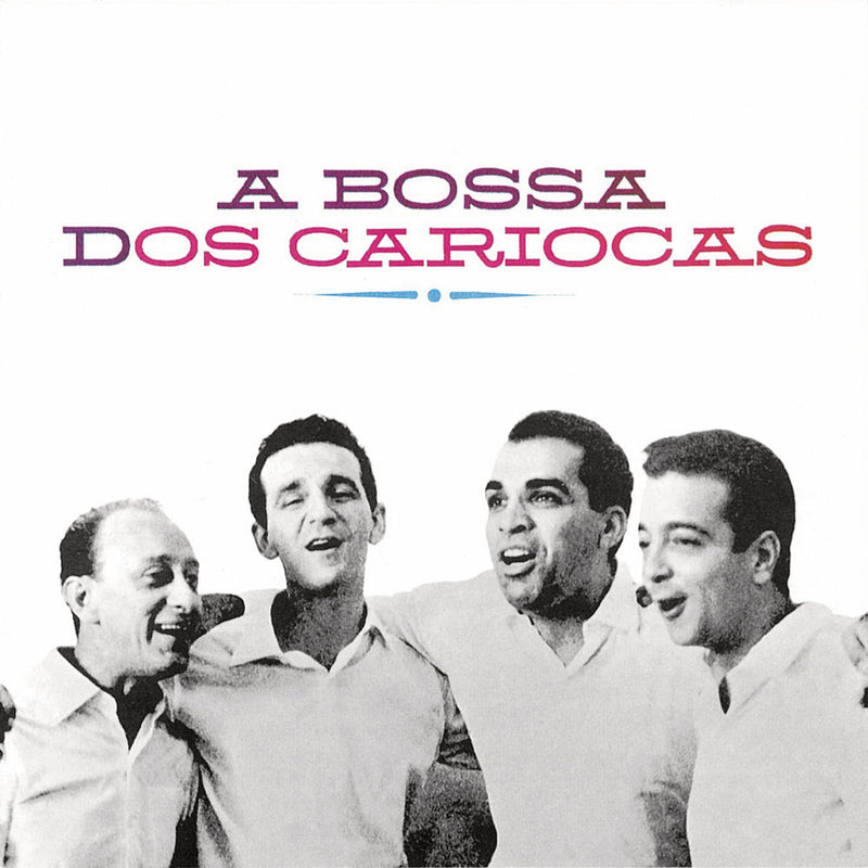Os Cariocas – A Bossa Dos Cariocas (+8 Bonus Tracks) [limited Edition] vinyl record cover