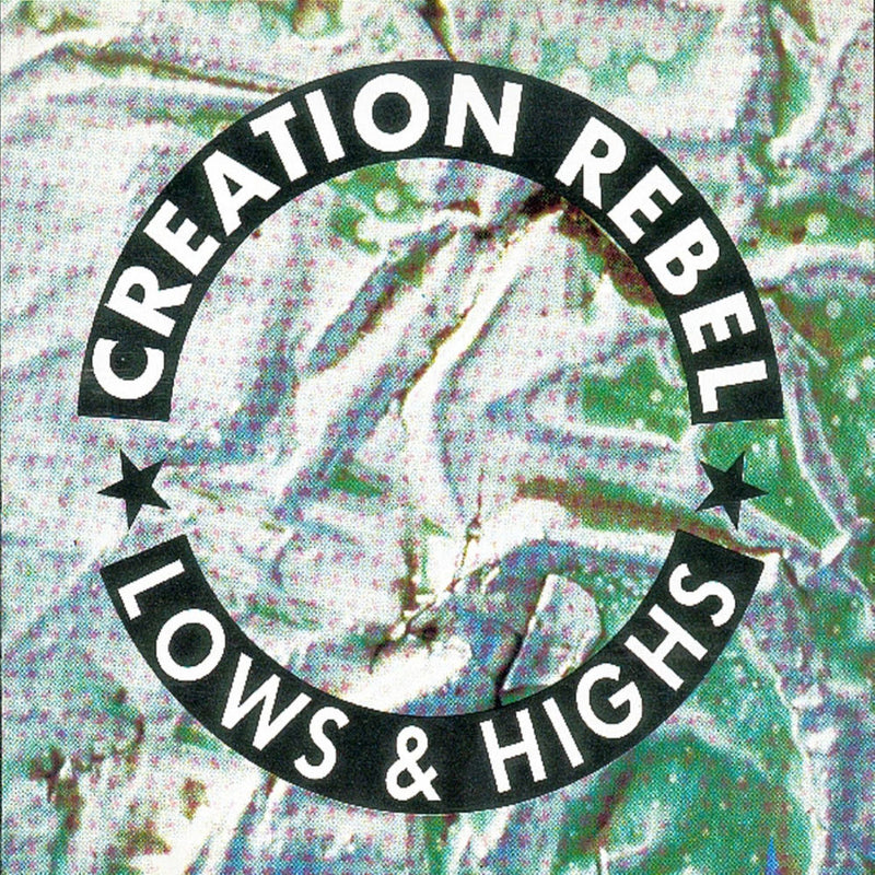 Creation Rebel – Lows & Highs vinyl record cover