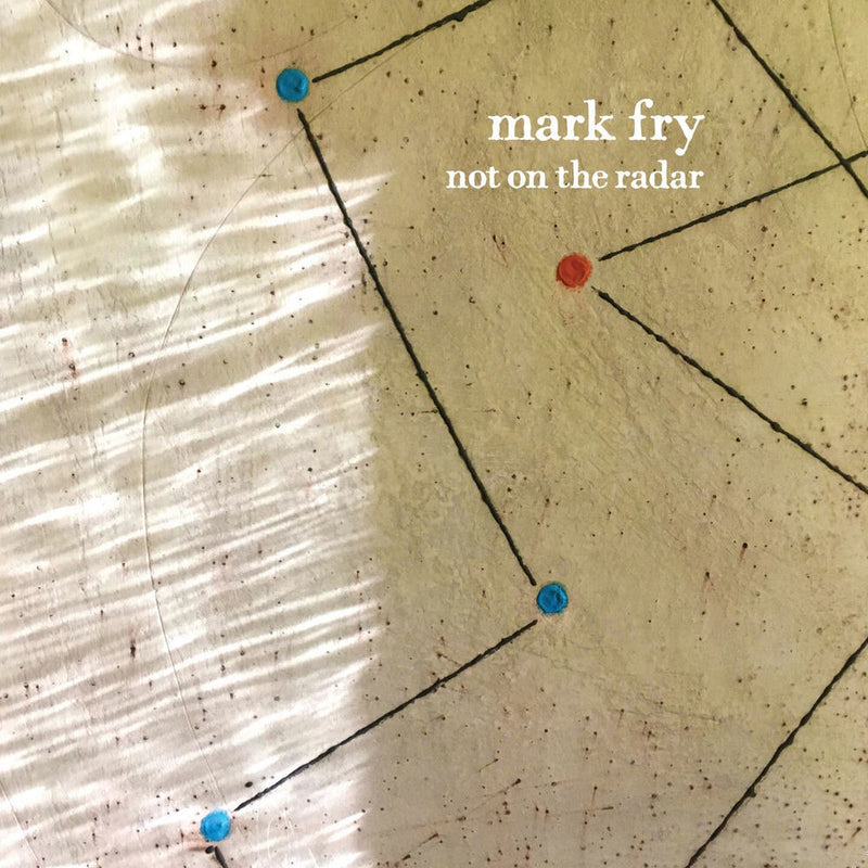 Mark Fry – Not On the Radar vinyl record cover