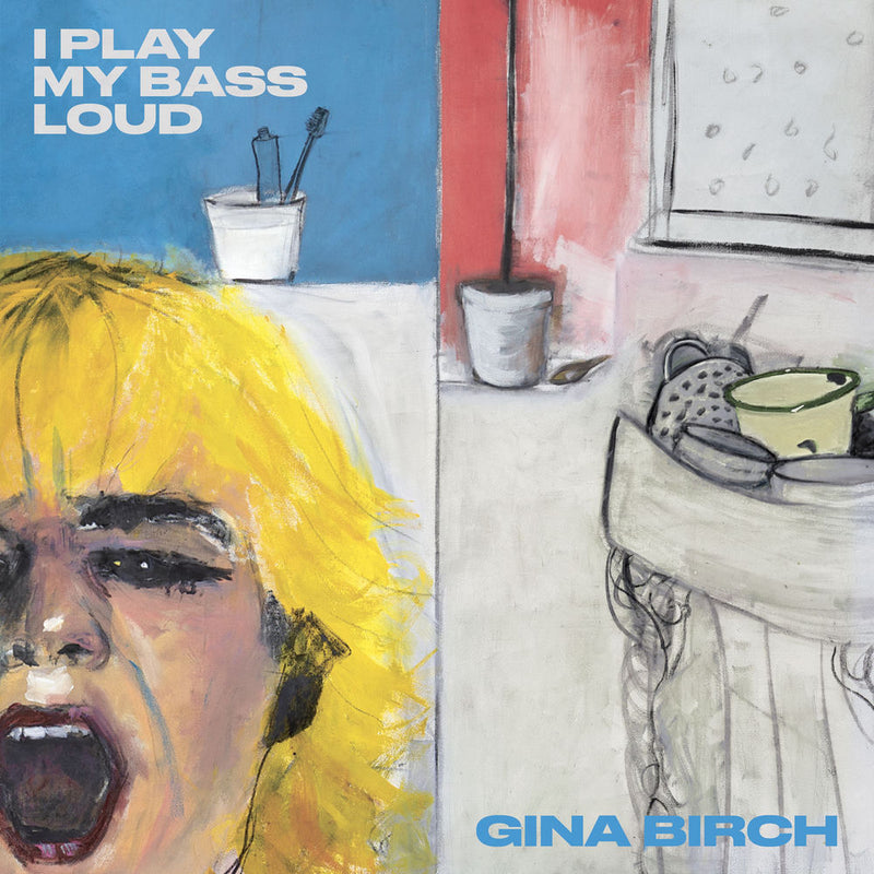Gina Birch – I Play My Bass Loud vinyl record cover
