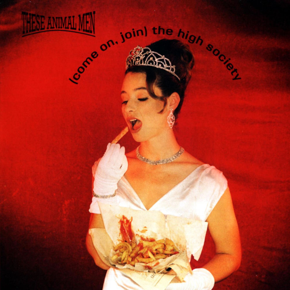These Animal Men – (Come On, Join) the High Society vinyl record cover