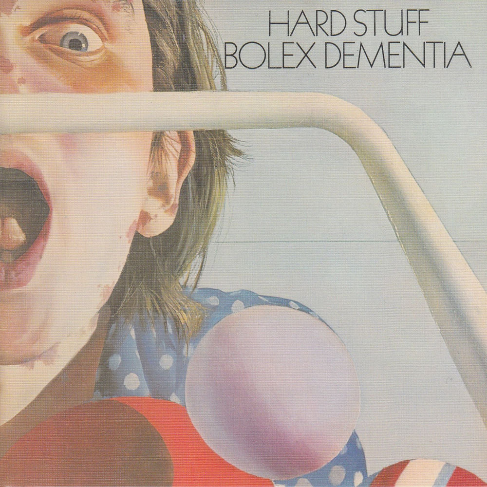 Hard Stuff – Bolex Dementia vinyl record cover