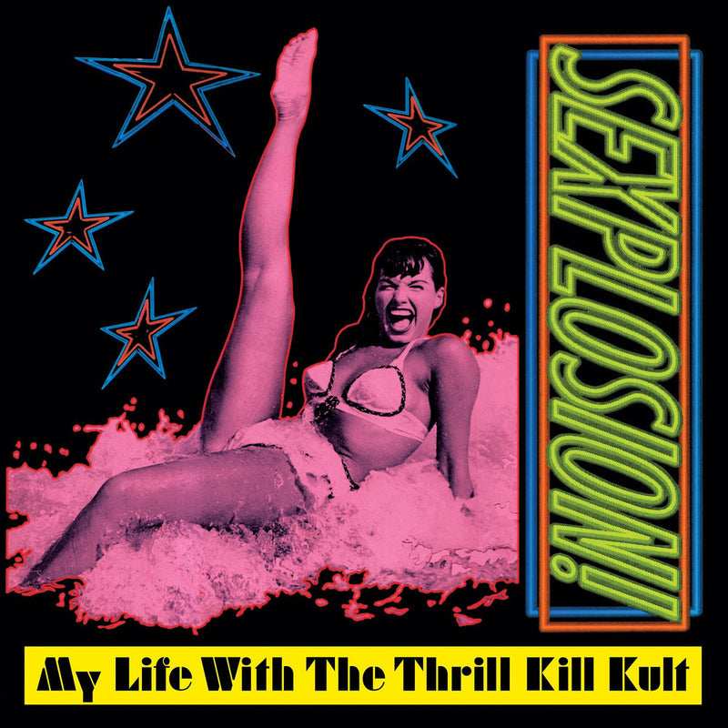 My Life With the Thrill Kill Kult – Sexplosion! vinyl record cover