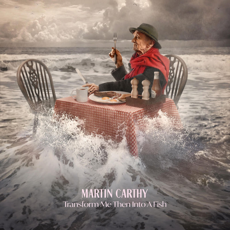 Martin Carthy – Transform Me Then Into a Fish vinyl record cover