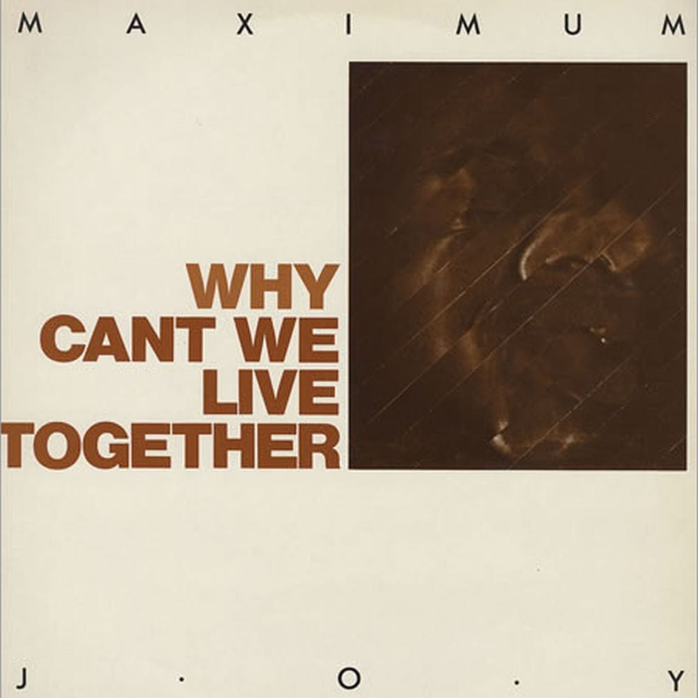 Maximum Joy – Why Can't We Live Together (Clear Vinyl) (Rsd 2024) vinyl record cover