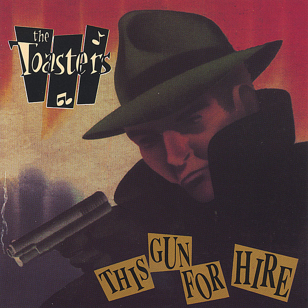 Toasters – This Gun For Hire vinyl record cover