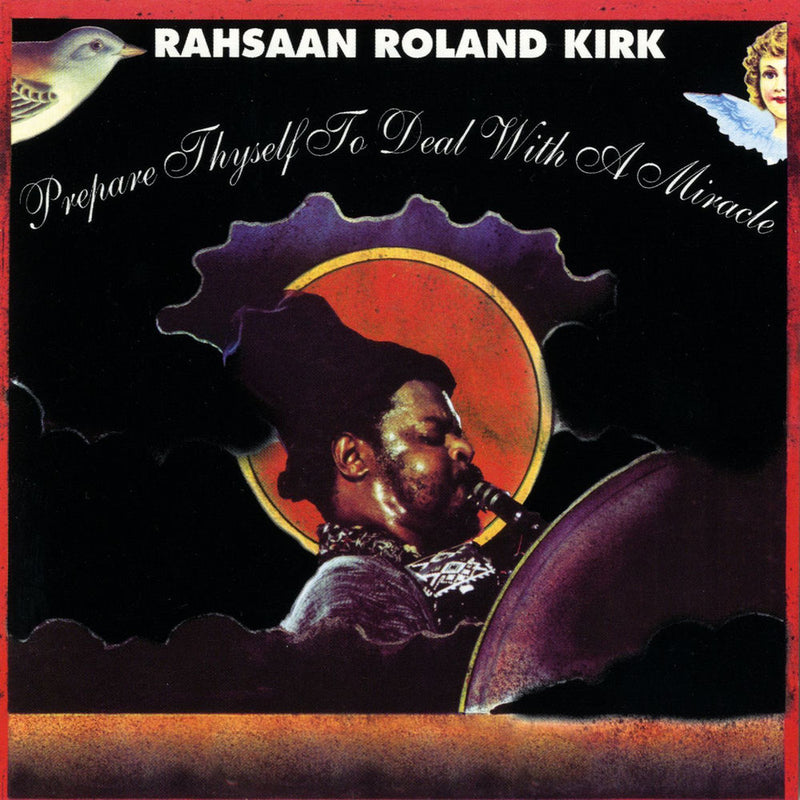 Rahsaan Roland Kirk – Prepare Thyself to Deal With a Miracle vinyl record cover