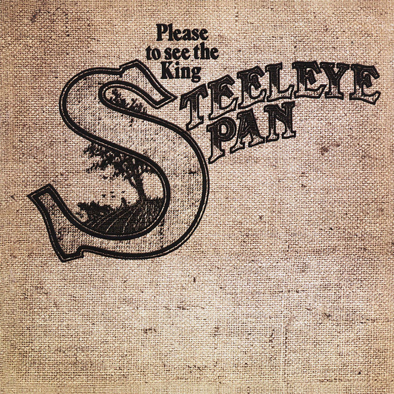 Steeleye Span – Please to see the king vinyl record cover