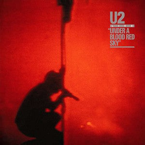 U2 – Under a Blood Red Sky vinyl record cover