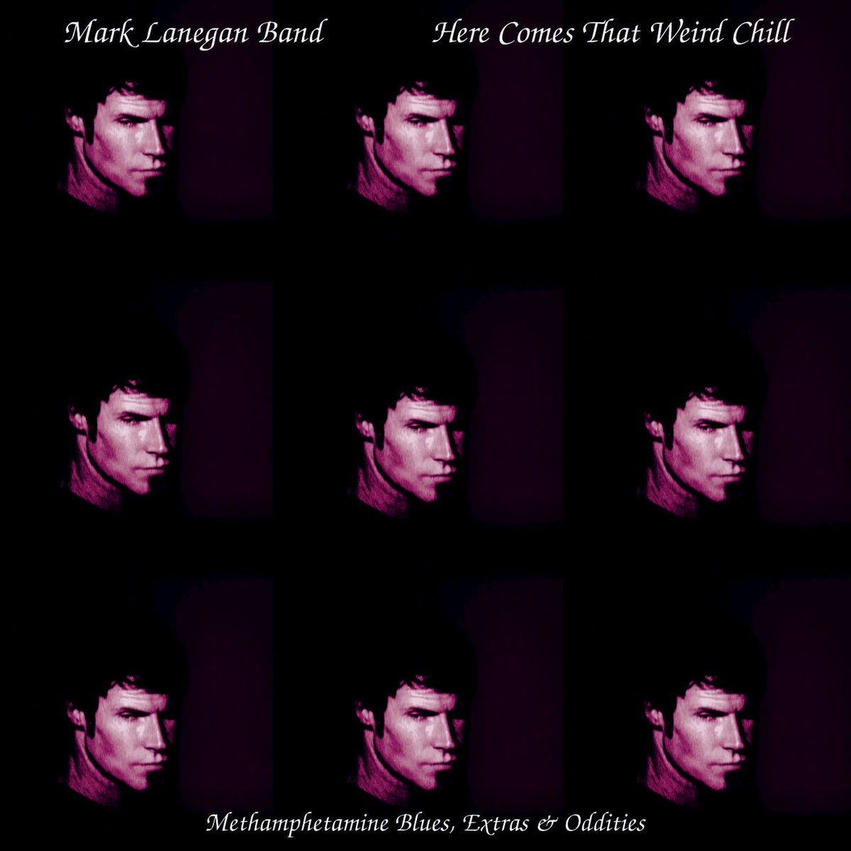 Mark Lanegan – Here Comes That Weird Chill (Methamphetamine Blues, Extras and Oddities) vinyl cover