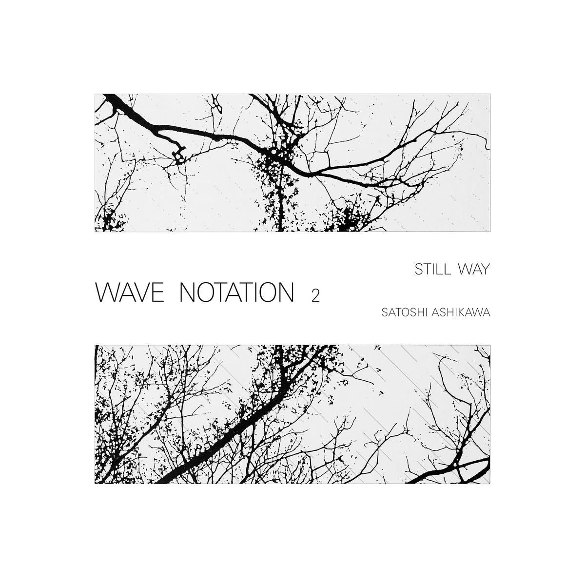 Satoshi Ashikawa – Still Way (Wave Notation 2) vinyl cover