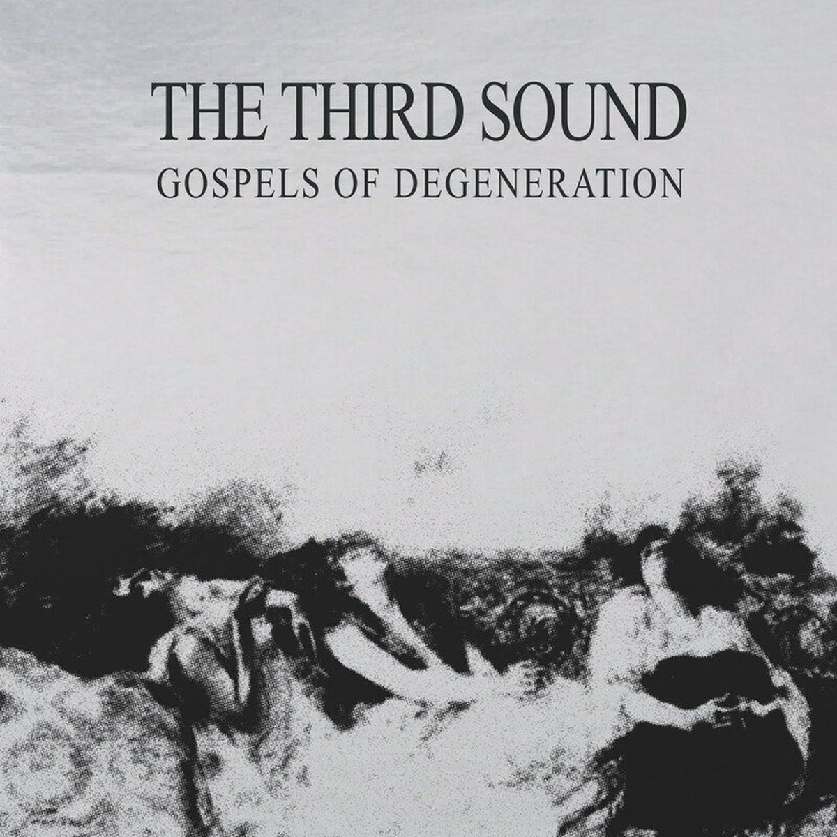 The Third Sound – Gospels of Degeneration vinyl cover