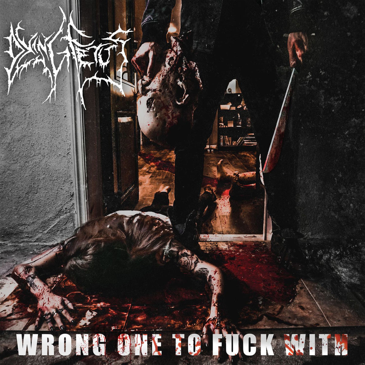 Dying Fetus – Wrong One to Fuck With vinyl record cover