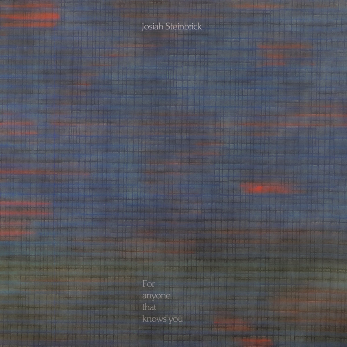 Josiah Steinbrick – For Anyone That Knows You vinyl cover