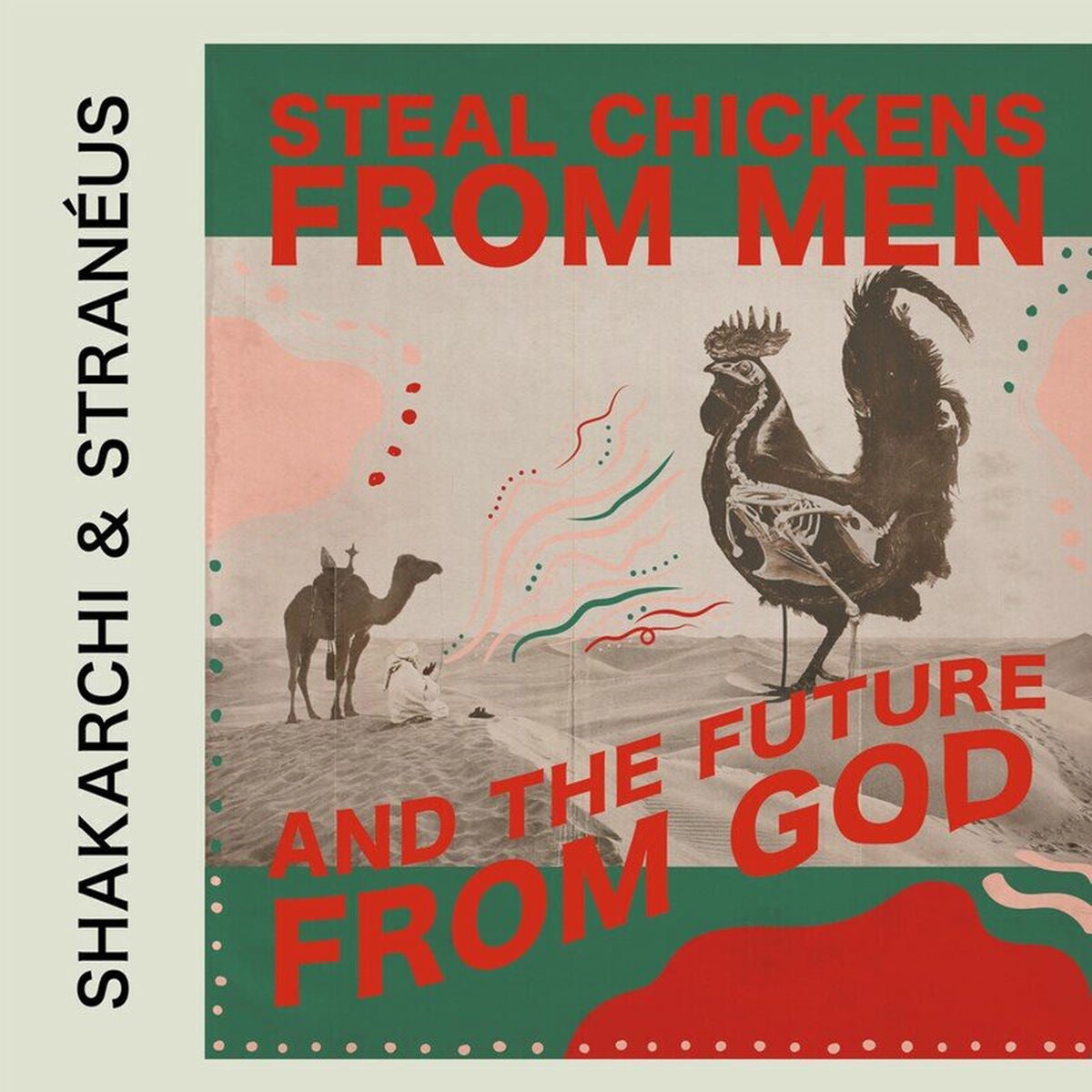 Shakarchi & Straneus – Steal Chickens From Men And Th vinyl record cover