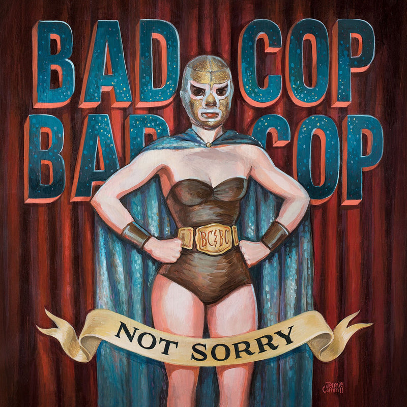 Bad Cop / Bad Cop – Not Sorry (Burgandy Vinyl) vinyl record cover