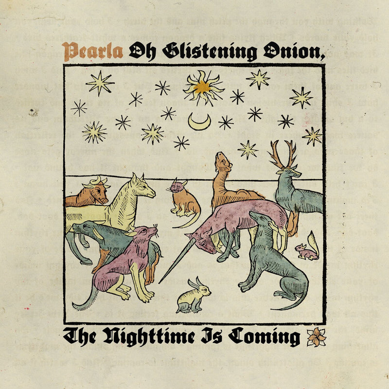 Pearla – Oh Glistening Onion, The Nighttime Is Coming (Clear Vinyl) vinyl record cover