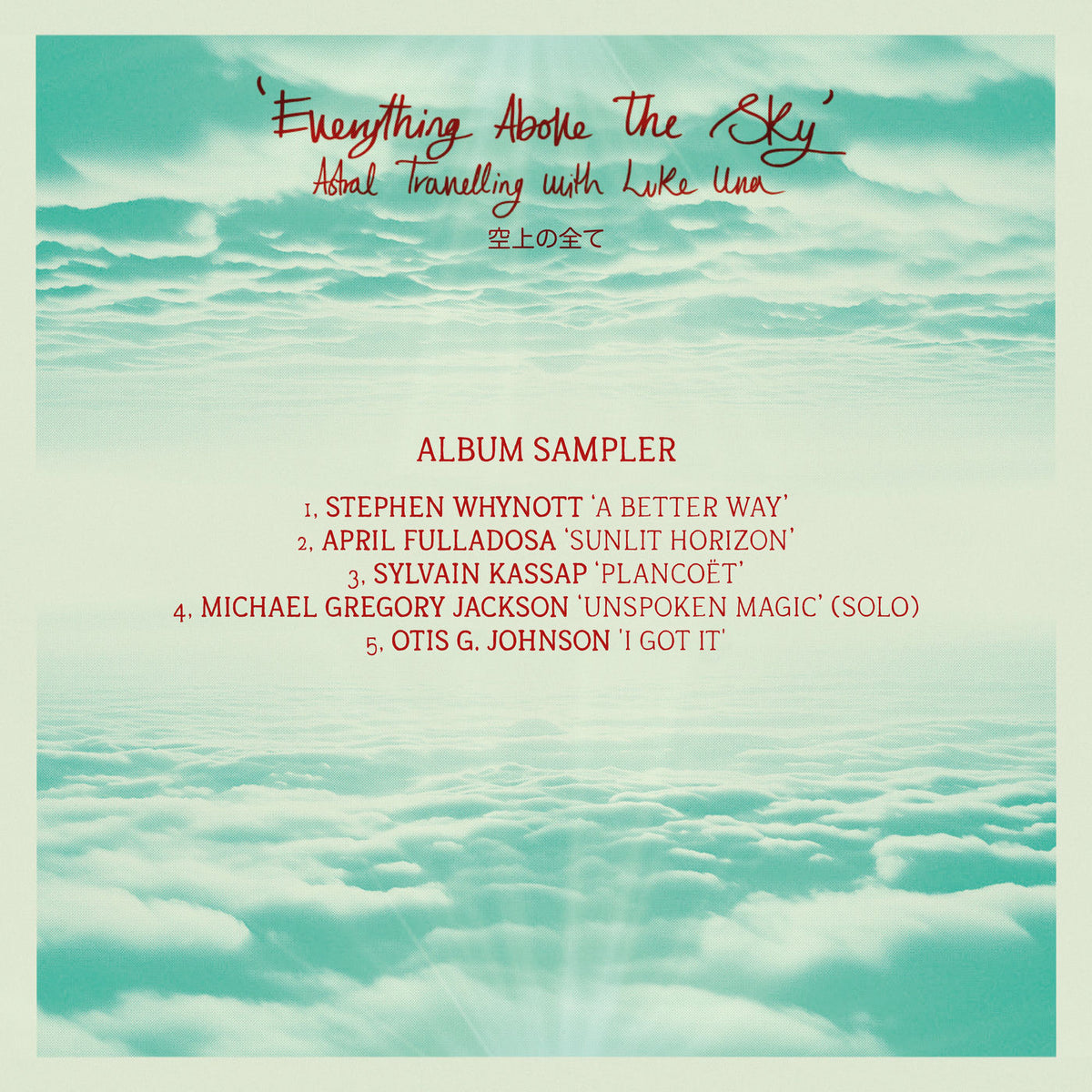 Luke Una – Everything Above The Sky - Astral Travelling with Luke Una (Album Sampler) vinyl cover