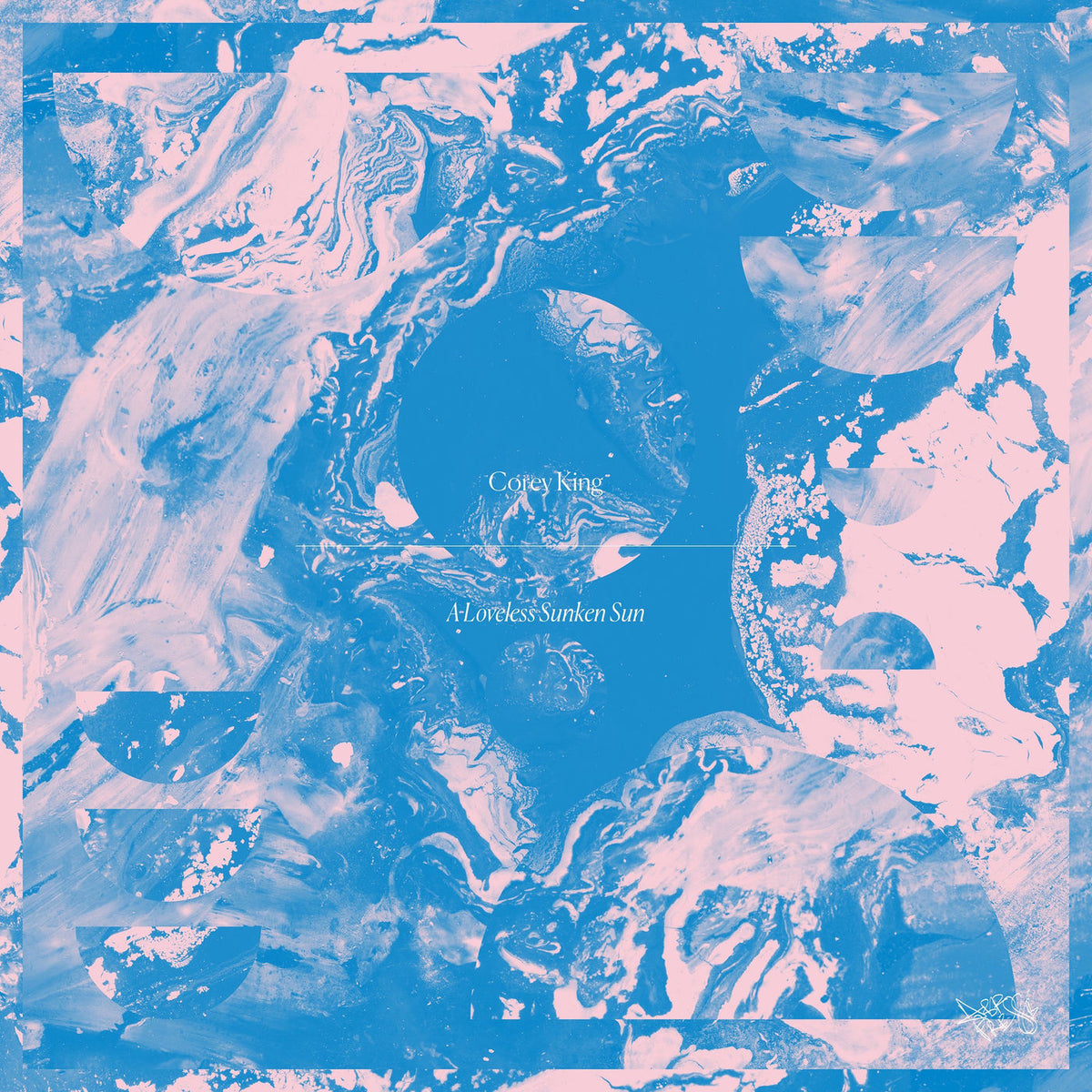 Corey King – A Loveless Sunken Sun vinyl record cover