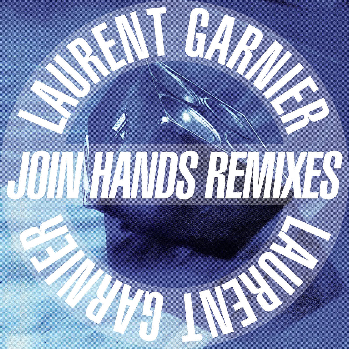Laurent Garnier – Join Hands remixes - EP vinyl cover
