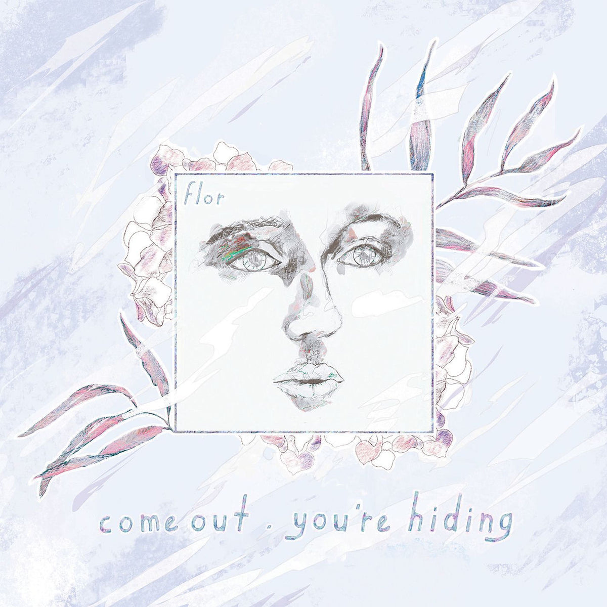 FLOR – Come Out. Youre Hiding vinyl record cover