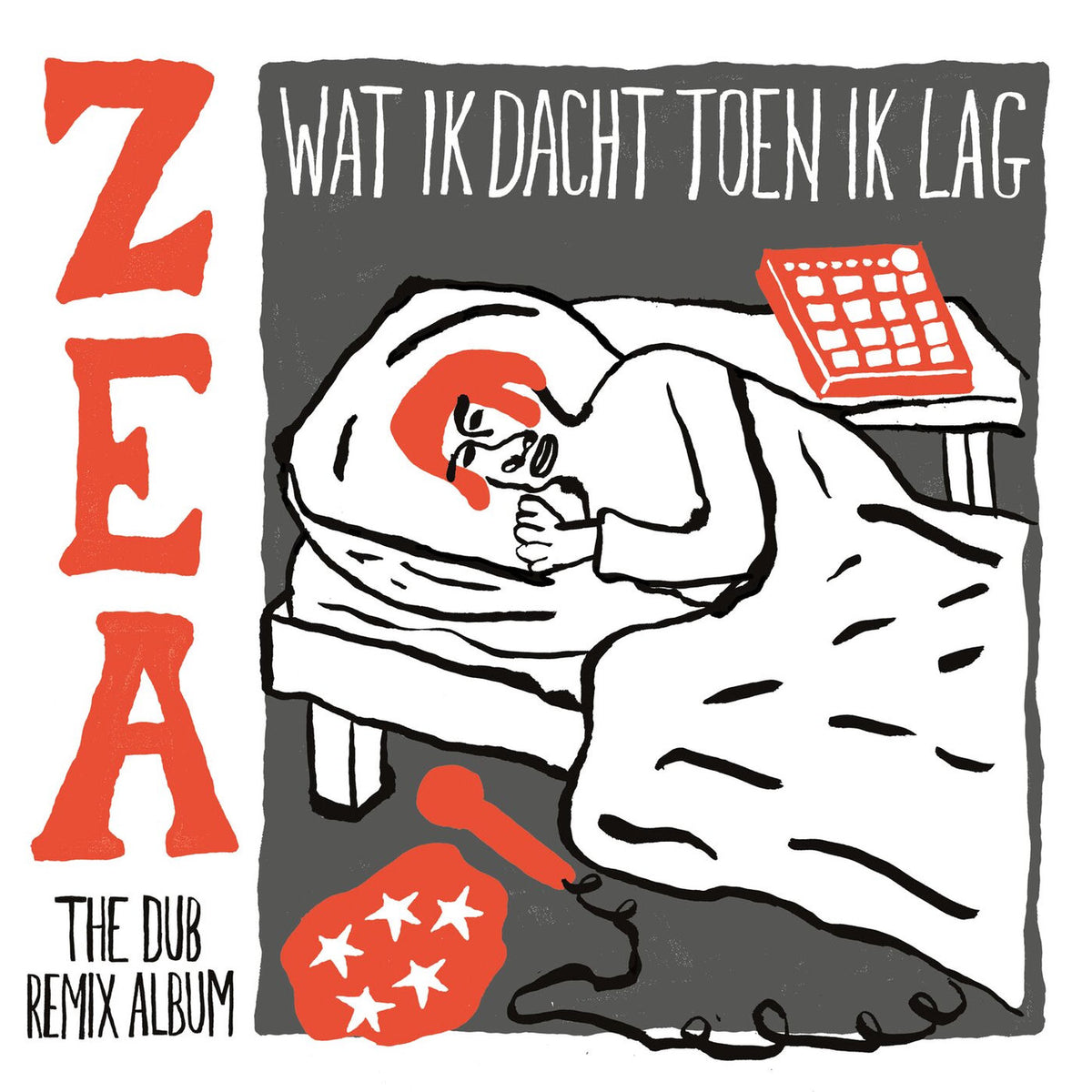 Zea – Wat Ik Dacht Toen Ik Lag (The Dub Remix Album) vinyl cover