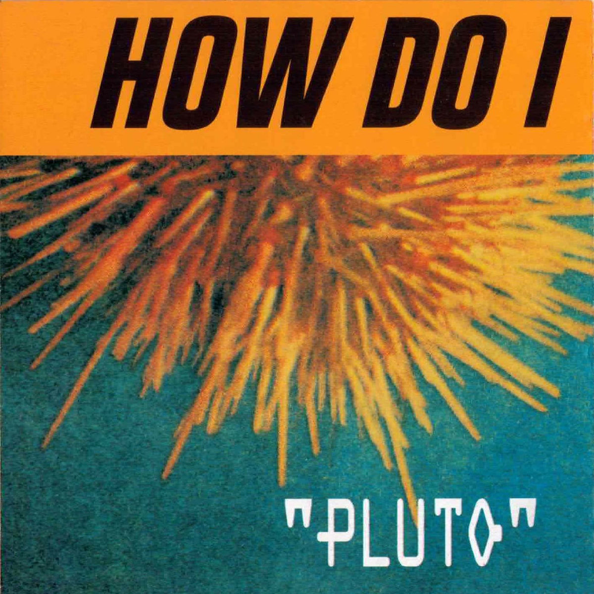 How Do I – Pluto vinyl record cover