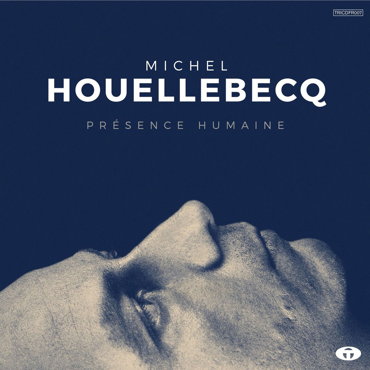 Michel Houellebecq – Présence Humaine (Bonus Track Version) vinyl cover