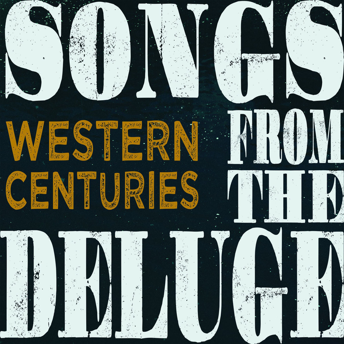 Western Centuries – Songs From The Deluge — album cover