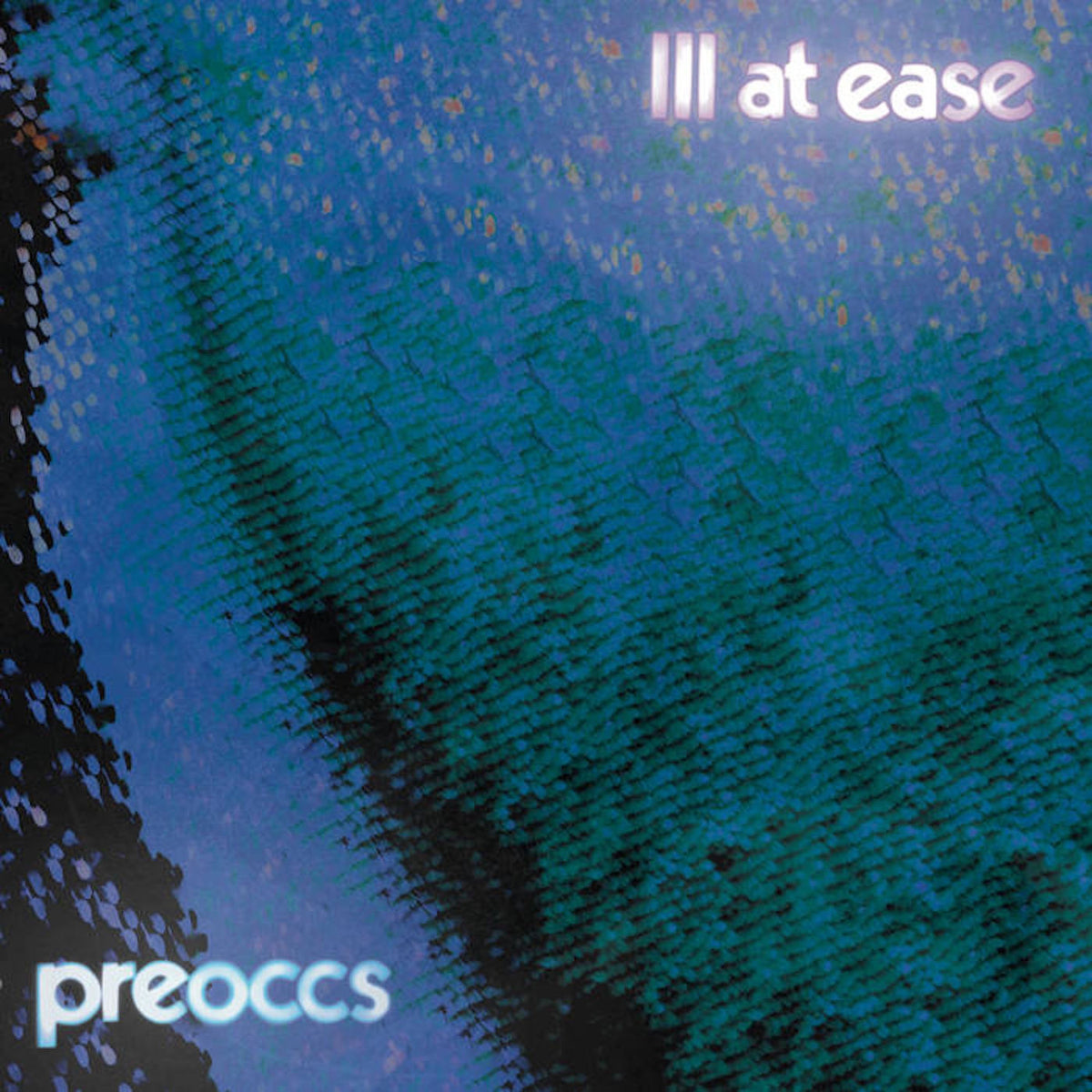 Preoccupations – Ill at Ease vinyl record cover