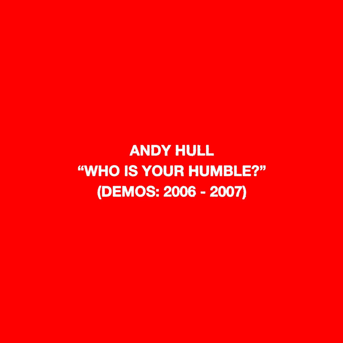 Andy Hull – Who Is Your Humble? / Born Of You [2LP] (BLACK/RED VINYL) vinyl record cover