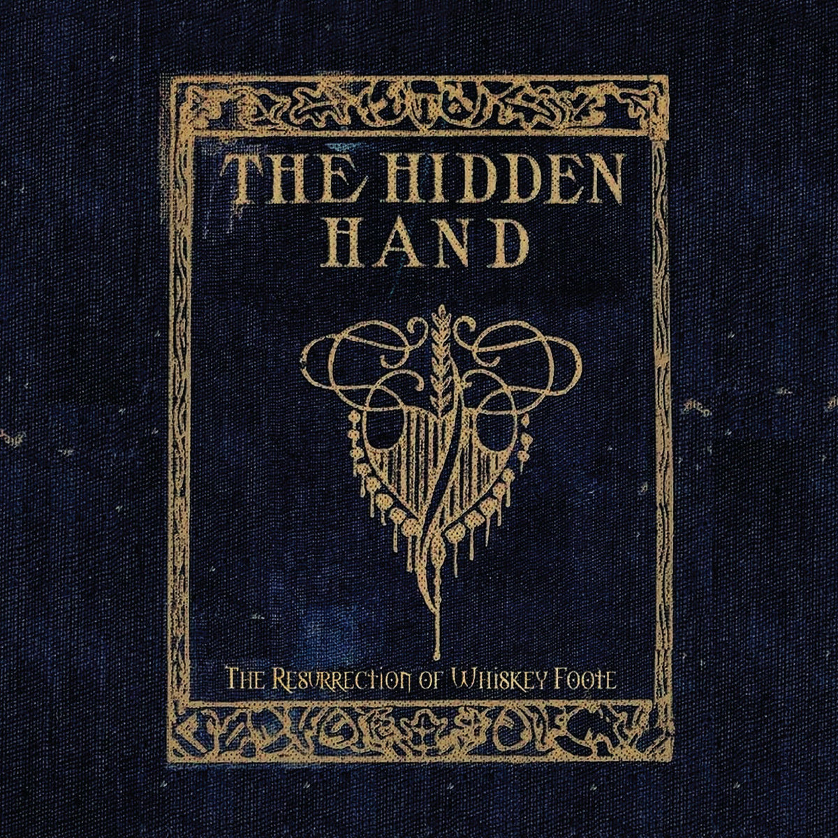 The Hidden Hand – The Resurrection Of Whiskey Foote vinyl cover