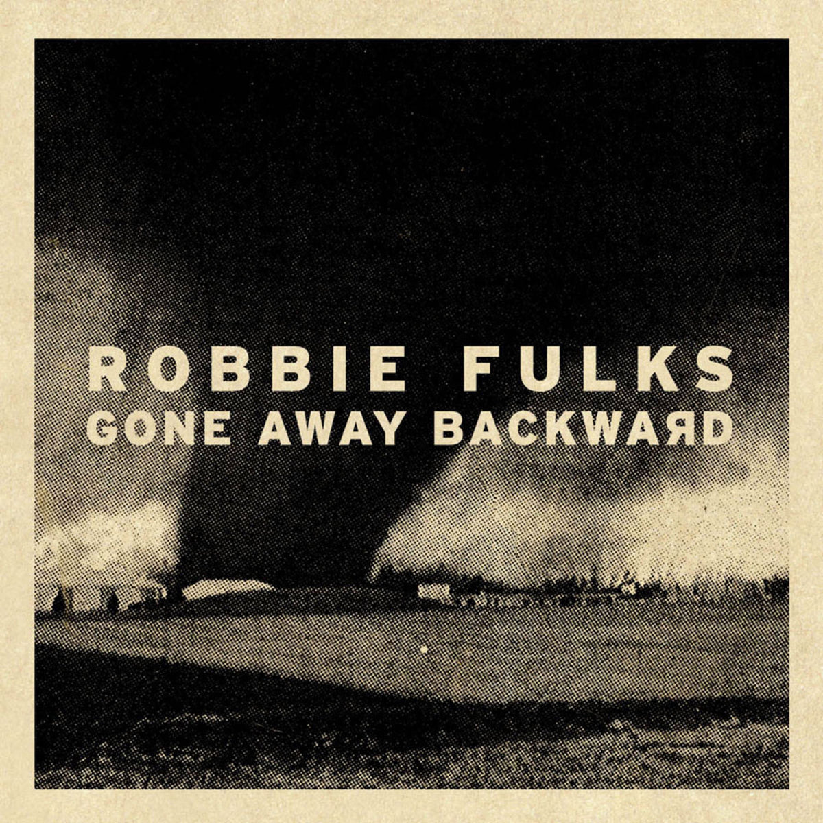 Robbie Fulks – Gone Away Backward vinyl cover