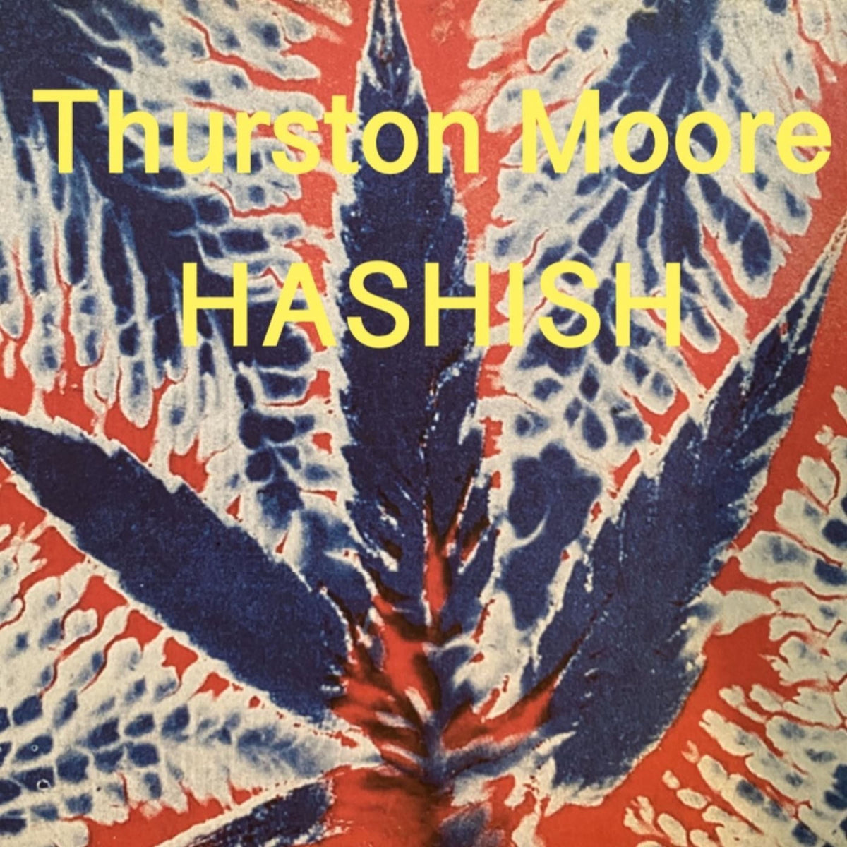 Thurston Moore – Hashish vinyl cover