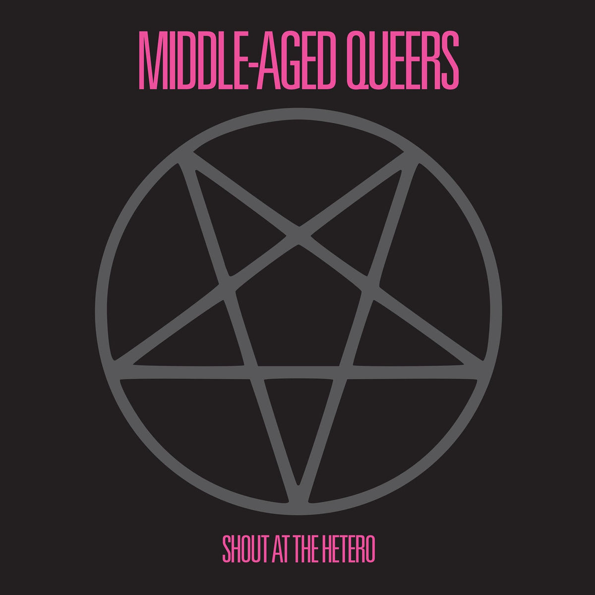 Middle-Aged Queers – Shout at the Hetero vinyl record cover