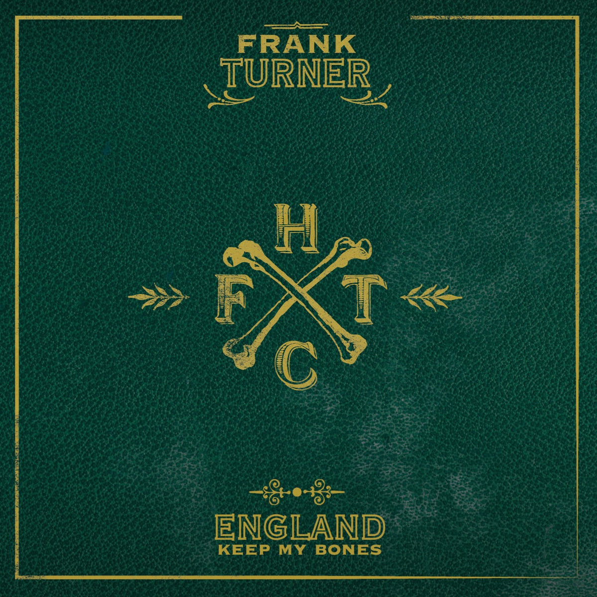Frank Turner – England Keep My Bones (Deluxe Edition) vinyl cover