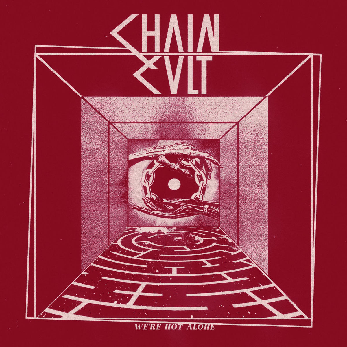 Chain Cult – We're Not Alone vinyl cover