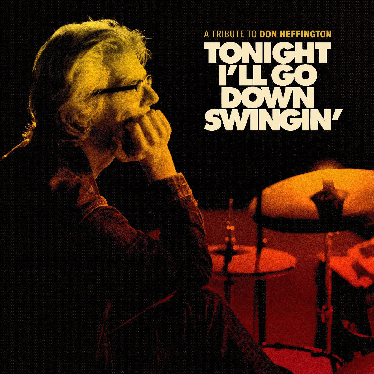 Various Artists – Tonight I'Ll Go Down Swingin': A Tribute To Don Heffington vinyl record cover