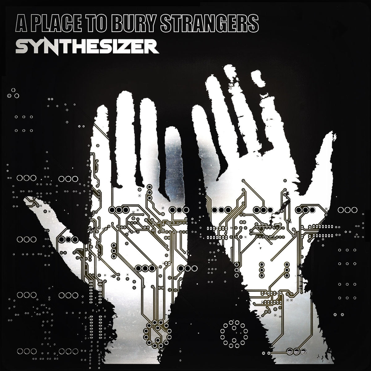A Place To Bury Strangers – Synthesizer vinyl cover