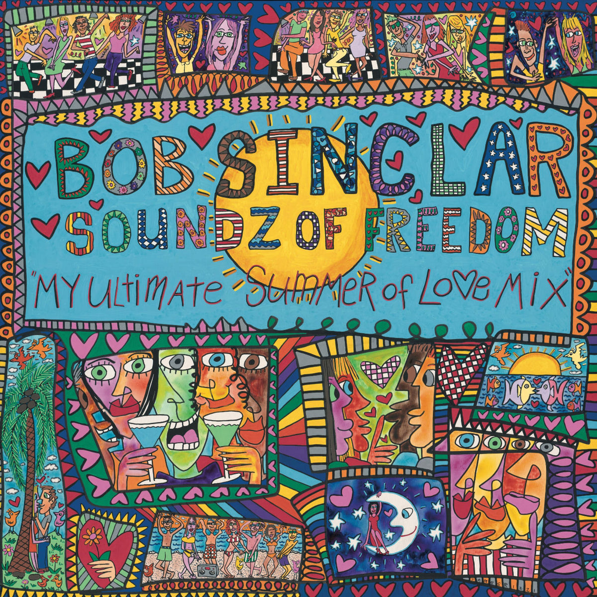 Bob Sinclar – Soundz of Freedom (My Ultimate Summer of Love Mix) vinyl cover