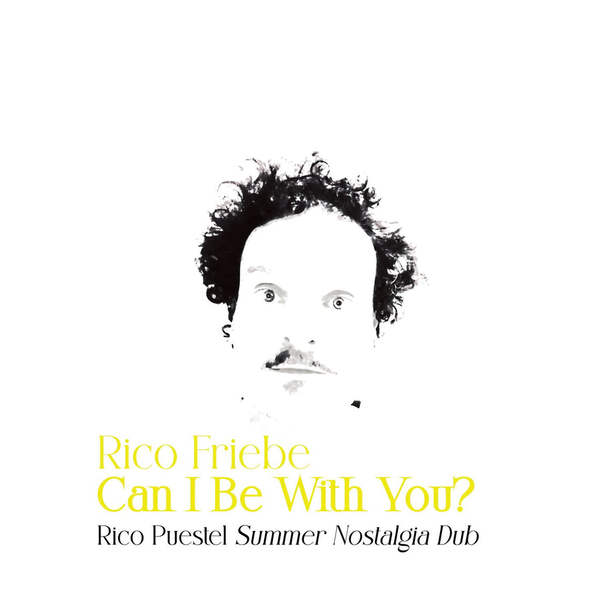 Rico Friebe – Can I Be With You? (Rico Puestel Summer Nostalgia Dub) vinyl cover