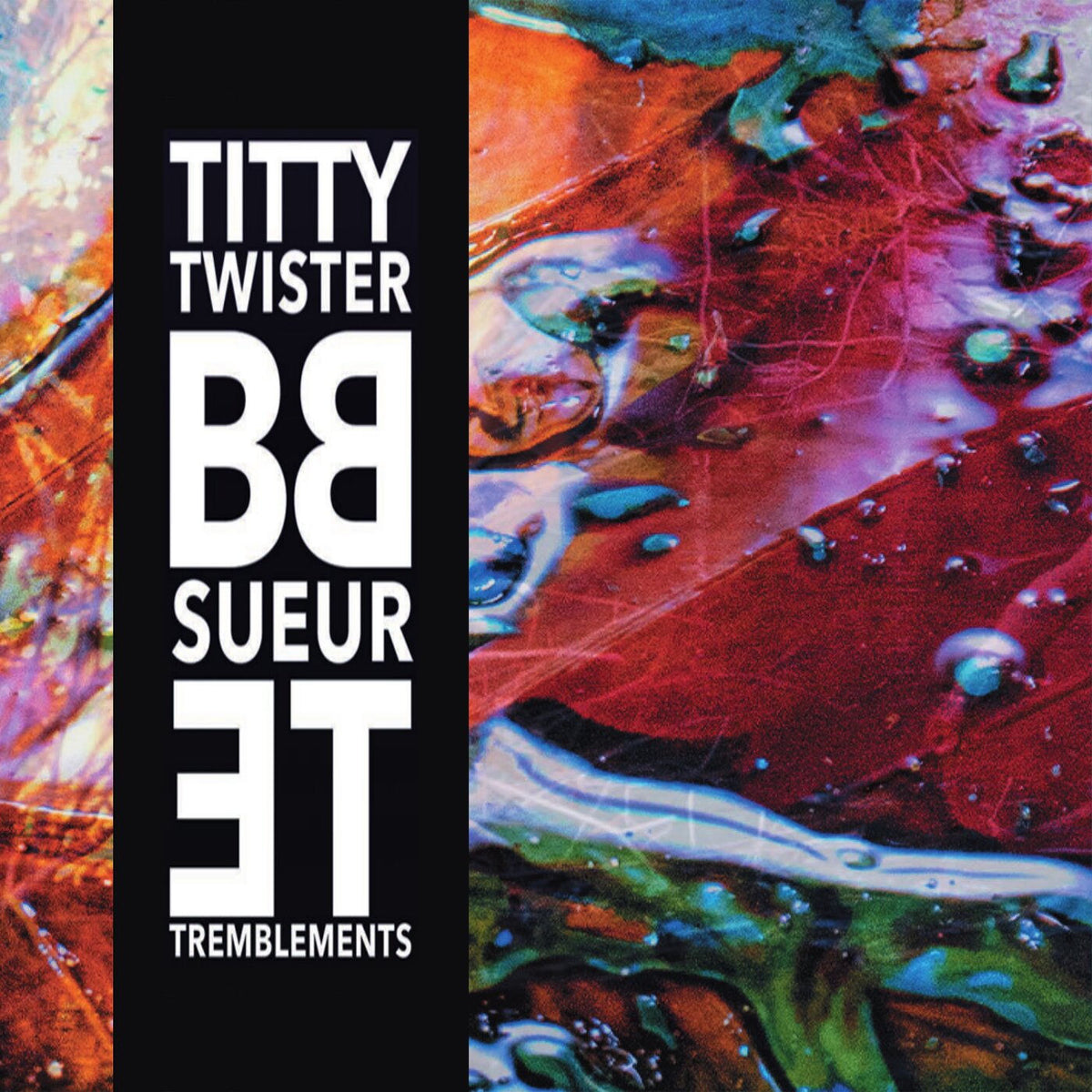 Titty Twister Bb – Sueur Et Tremblements [LP] vinyl record cover