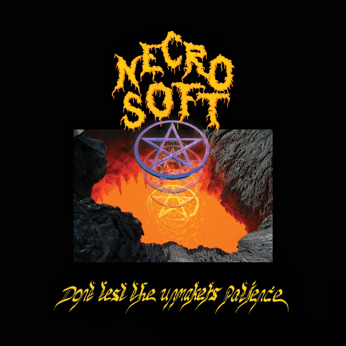 Necro Soft – Don't Test the Unmaker's Patience vinyl cover