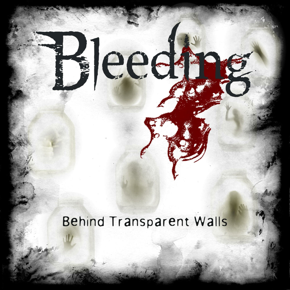 Bleeding – Behind Transparent Walls vinyl record cover