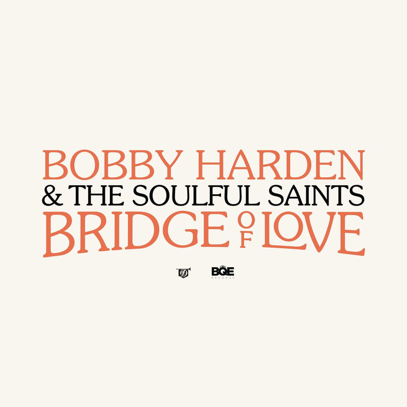 Bobby Harden & The Soulful Saints – Bridge of Love vinyl record cover