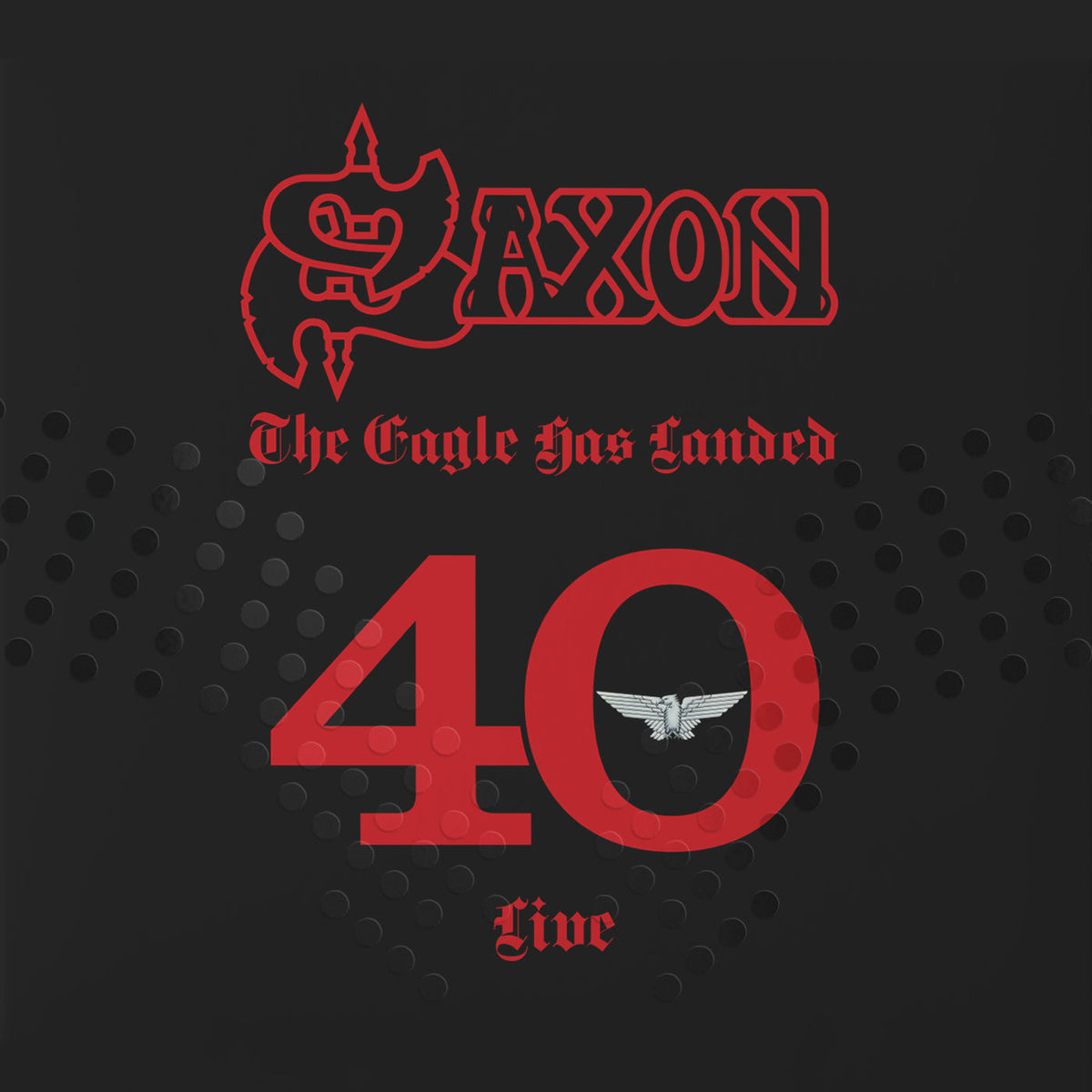 Saxon – The Eagle Has Landed 40 (Live) vinyl cover