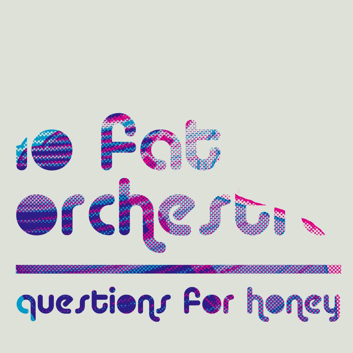 Lo Fat Orchestra – Questions For Honey vinyl record cover