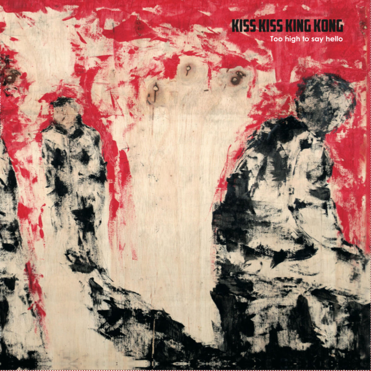 Kiss Kiss King Kong – Too High To Say Hello vinyl record cover