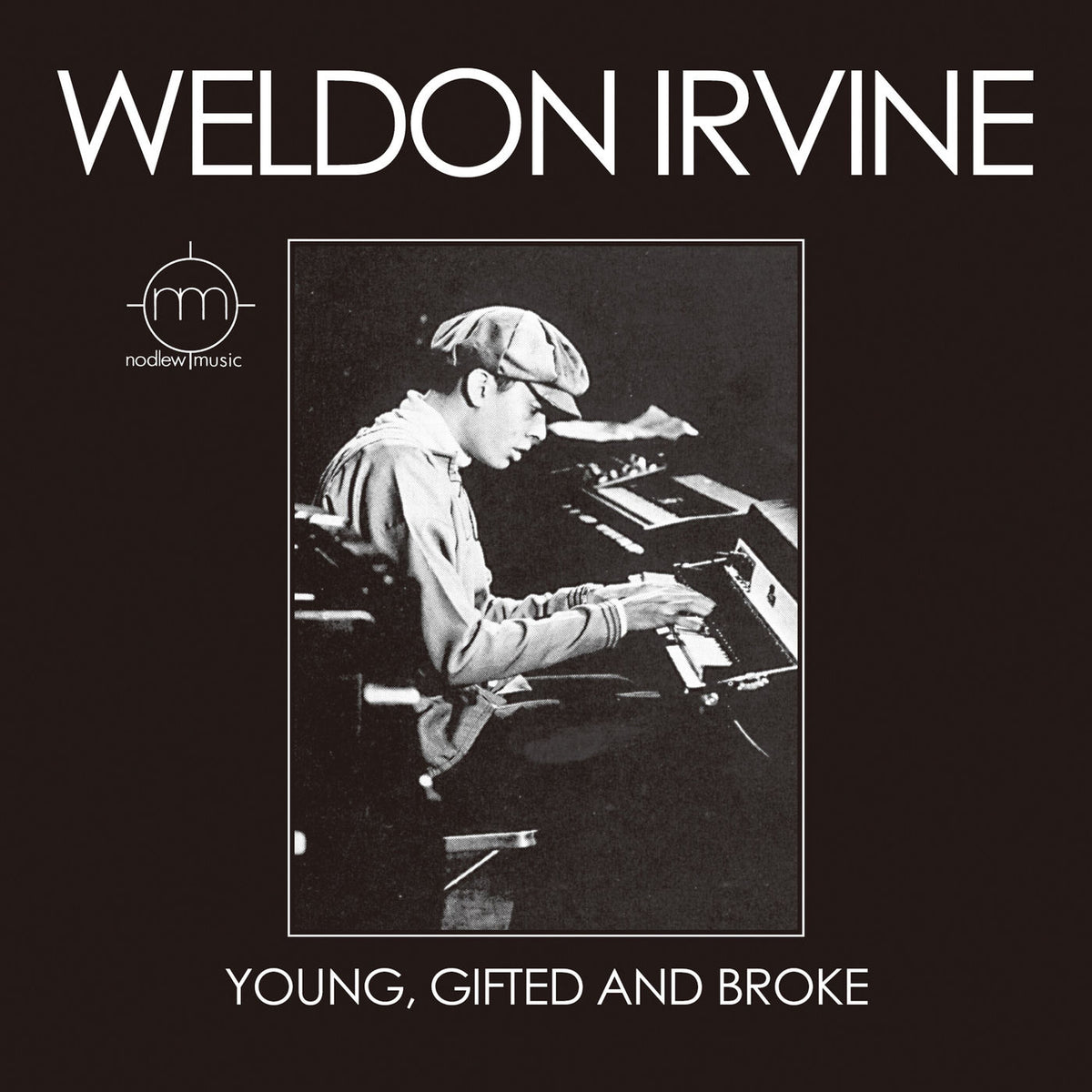 Weldon Irvine – Young. Gifted And Broke vinyl record cover