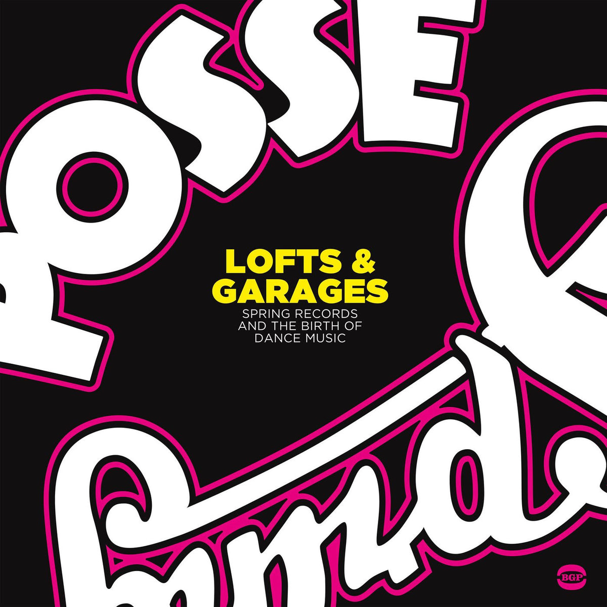 Various Artists – Lofts & Garages ~ Spring Records And The Birth Of Dance Music vinyl record cover